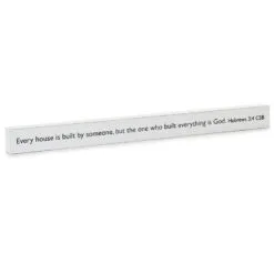 Hallmark The One Who Built Everything Is God Scripture Quote Sign, 23.5x2