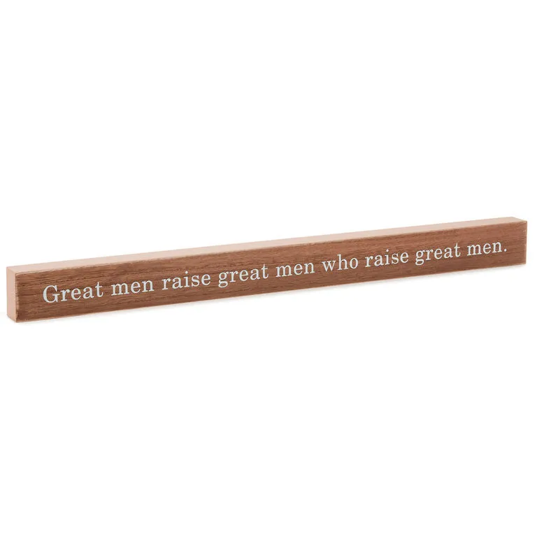 Hallmark Great Men Raise Great Men Quote Sign, 23.5x2 1 Hallmark Great Men Raise Great Men Quote Sign, 23.5x2