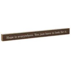 Hallmark Hope Is Everywhere Wood Quote Sign, 23.5x2