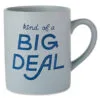Hallmark Kind Of A Big Deal Jumbo Mug, 60 Oz.