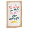 Hallmark Teachers Put Their Heart Quote Sign, 6x10