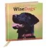 Hallmark Wise Dogs Inspiration For Living A Happy And Rewarding Life Gift Book